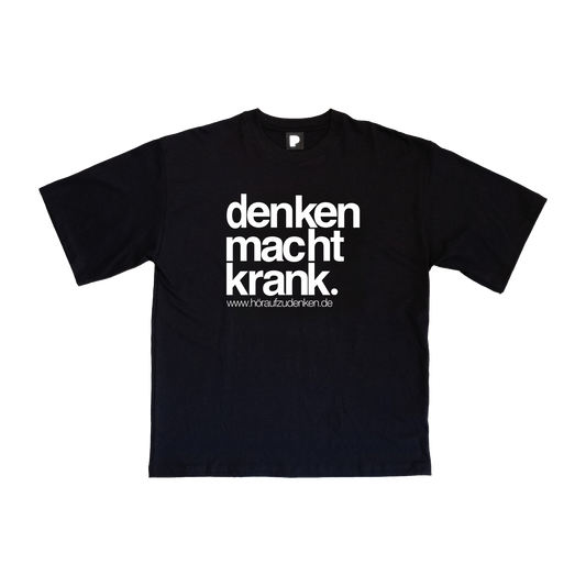 denken macht krank. T-SHIRT